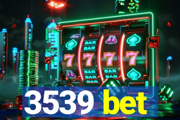 3539 bet